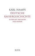 Deutsche Kaisergeschichte di Karl Hampe edito da Boer