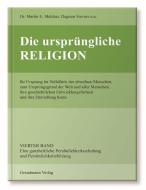 Die ursprüngliche Religion di Martin E. Malcher edito da Edition Panorama GmbH