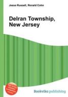 Delran Township, New Jersey di Jesse Russell, Ronald Cohn edito da Book On Demand Ltd.