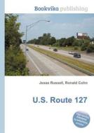 U.s. Route 127 edito da Book On Demand Ltd.