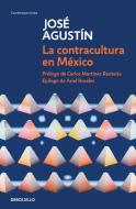 La Contracultura En México di José Agustín edito da DEBOLSILLO