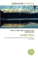 Lough Hyne di #Miller,  Frederic P. Vandome,  Agnes F. Mcbrewster,  John edito da Vdm Publishing House