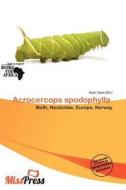Acrocercops Spodophylla edito da Miss Press