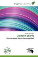 Dianella (plant) edito da Acu Publishing