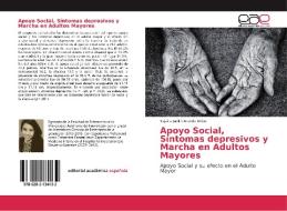 Apoyo Social, Síntomas depresivos y Marcha en Adultos Mayores di Yajaira Judith Aranda Uribe edito da EAE