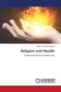 Religion and Health di Rev. Fr. Gordon Adomah edito da LAP LAMBERT Academic Publishing
