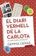 El diari vermell de la Carlota : Un llibre sobre la sexualitat di Gemma Lienas edito da labutxaca
