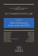 Eu Competition Law Volume V - Abuse of Dominance Under Article 102 Tfeu edito da CLAEYS & CASTEELS
