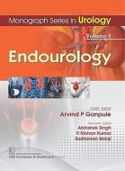 Monograph Series in Urology, Volume 1: Endourology di Arvind P. Ganpule edito da CBS PUB & DIST PVT LTD INDIA