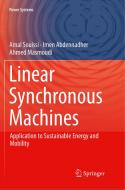 Linear Synchronous Machines di Imen Abdennadher, Ahmed Masmoudi, Amal Souissi edito da Springer Singapore
