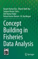 Concept Building in Fisheries Data Analysis di Basant Kumar Das, Dharm Nath Jha, Sanjeev Kumar Sahu edito da SPRINGER NATURE