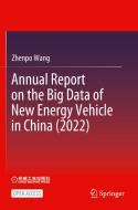 Annual Report on the Big Data of New Energy Vehicle in China (2022) di Zhenpo Wang edito da SPRINGER NATURE