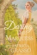 Daring The Marquess di Patricia Grasso edito da Independently Published