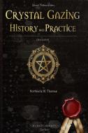 Crystal Gazing History and practice di Northcote W. Thomas edito da Blurb