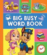 PAW Patrol Big, Busy Word Book di Paw Patrol edito da HarperCollins Publishers