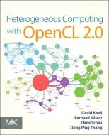 Heterogeneous Computing with OpenCL 2.0 di David R. (Northeastern University Kaeli, Perhaad (Northeastern University Mistry, Sc edito da Elsevier Science & Technology