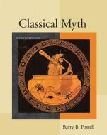 Classical Myth Plus Mysearchlab -- Access Card Package di Barry B. Powell edito da Pearson Education (us)