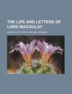 The Life And Letters Of Lord Macaulay (1881) di George Otto Trevelyan edito da General Books Llc