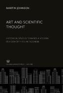 Art and Scientific Thought di Martin Johnson edito da Columbia University Press