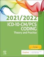 Icd-10-cm/pcs Coding: Theory And Practice, 2021/2022 Edition di Elsevier edito da Elsevier - Health Sciences Division
