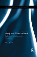 Money as a Social Institution di Ann E. (Marist College Davis edito da Taylor & Francis Ltd