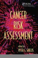 Cancer Risk Assessment edito da Taylor & Francis Ltd