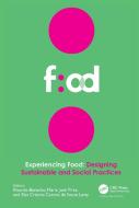 Experiencing Food: Designing Sustainable And Social Practices edito da Taylor & Francis Ltd