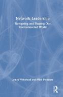 Network Leadership di James Whitehead, Mike Peckham edito da Taylor & Francis Ltd