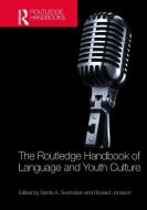 The Routledge Handbook Of Language And Youth Culture edito da Taylor & Francis Ltd