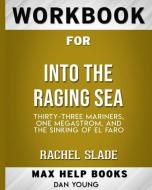 Workbook for Into the Raging Sea di Maxhelp Books edito da Blurb