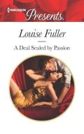 A Deal Sealed by Passion di Louise Fuller edito da HARLEQUIN SALES CORP