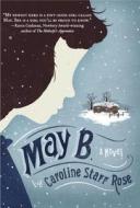 May B. di Caroline Starr Rose edito da YEARLING