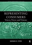 Representing Consumers di Barbara Stern edito da Routledge