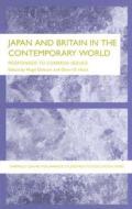 Japan and Britain in the Contemporary World di Hugo Dobson edito da Routledge