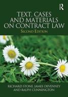 Text, Cases And Materials On Contract Law di Richard Stone, James Devenney, Ralph Cunnington edito da Taylor & Francis Ltd