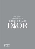 The World According To Christian Dior di Patrick Mauriès edito da Thames & Hudson Ltd