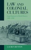 Law and Colonial Cultures di Lauren Benton, Benton Lauren edito da Cambridge University Press