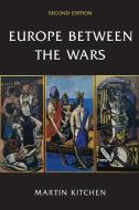 Europe Between the Wars di Martin Kitchen edito da Taylor & Francis Ltd