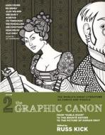 The Graphic Canon, Vol. 2: From "Kubla Khan" to the Bronte Sisters to the Picture of Dorian Gray di Russ Kick edito da Turtleback Books