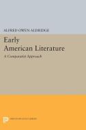 Early American Literature di Alfred Owen Aldridge edito da Princeton University Press