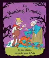 The Vanishing Pumpkin di Tony Johnston edito da PUFFIN BOOKS