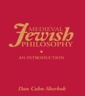 Medieval Jewish Philosophy di Lavinia Cohn-Sherbok edito da Taylor & Francis Ltd