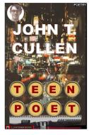 Teen Poet: Selected Poems - Teenage Poet of the Highways di John T. Cullen edito da CLOCK TOWER BOOKS