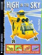 High In The Sky di Steve Parker edito da Walker Books Ltd