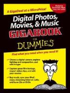 Digital Photos, Movies, And Music Gigabook For Dummies di Mark L. Chambers, Tony Bove, David D. Busch edito da John Wiley & Sons Inc
