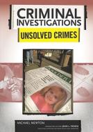 Newton, M:  Unsolved Crimes di Michael Newton edito da Chelsea House Publishers