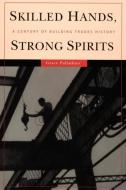 Skilled Hands, Strong Spirits di Grace Palladino edito da Cornell University Press