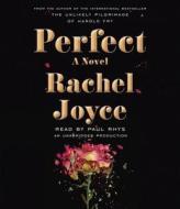 Perfect di Rachel Joyce edito da Random House Audio Publishing Group