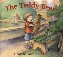 The Teddy Bear di David M. McPhail edito da Henry Holt & Company