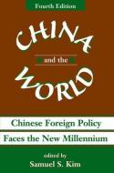 China And The World di Samuel S Kim edito da Routledge